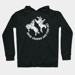 Buck Around and Find Out Hoodie